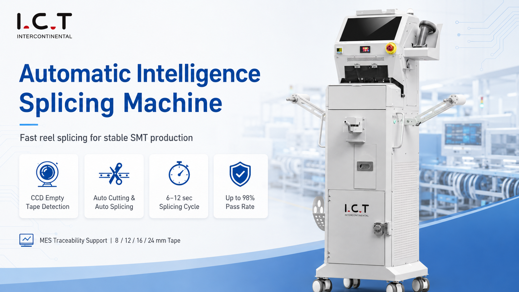 I.C.T Automatic Splicing Machine Automatyczna maszyna do łączenia ICT